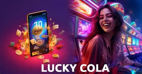 lucky cola apk|Lucky Cola Casino .